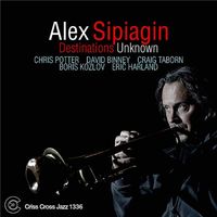 Alex Sipiagin - Destinations Unknown