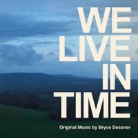 Bryce Dessner - We Live in Time