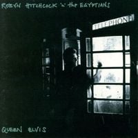 Robyn Hitchcock & the Egyptians - Queen Elvis