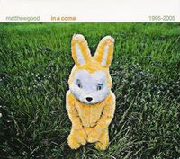 Matthew Good - In A Coma: 1995-2005