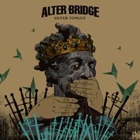Alter Bridge - Silver Tongue