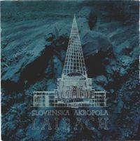 Laibach - Slovenska akropola