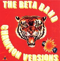 The Beta Band - Champion Versions