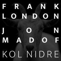 Jon Madof - Kol Nidre