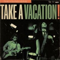 The Young Veins - Take a Vacation! (Deluxe Edition / Remastered)