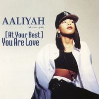 Aaliyah - (At Your Best) You Are Love