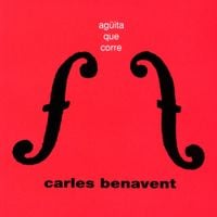 Carles Benavent - Ag&uuml;ita que corre