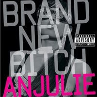 Anjulie - Brand New Bitch