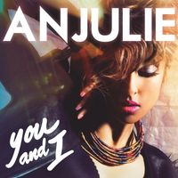 Anjulie - You and I