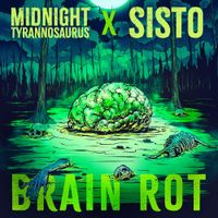 Midnight Tyrannosaurus - Brain Rot