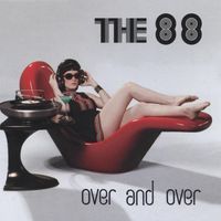 The 88 - Over and Over