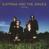 Katrina and the Waves - Walk on water