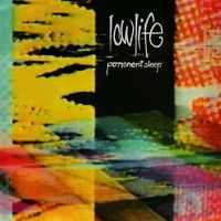 Lowlife - Permanent Sleep