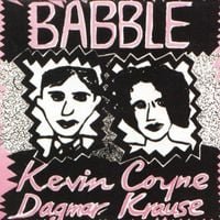 Kevin Coyne & Dagmar Krause - Babble