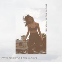 Patty PerShayla & The Mayhaps - Perpetual Motion Machine