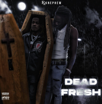 RXKNephew - Dead Fresh