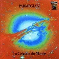 Bernard Parmegiani - La Cr&eacute;ation du Monde