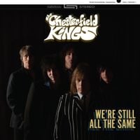 The Chesterfield Kings - We're Still All the Same