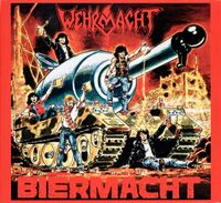 Wehrmacht - Bierm&auml;cht