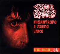 Cripple Bastards - Misantropo A Senso Unico (Redux Edition)