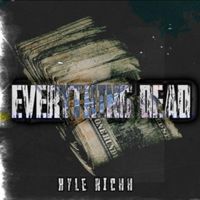 Kyle Richh - Everything Dead