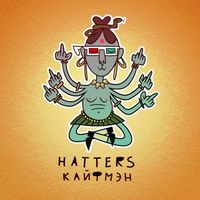The Hatters - Кайфмэн