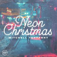 Mitchell Tenpenny - Neon Christmas