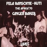 Fela Kuti & The Africa '70 With Ginger Baker - Live!