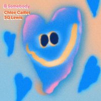 Chlo&eacute; Caillet - B Somebody
