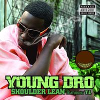 Young Dro - Shoulder Lean