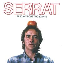 Joan Manuel Serrat - Fa vint anys que tinc vint anys