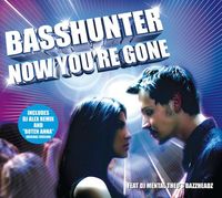 Basshunter - Now You're Gone