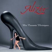 Alizée - Mes Courants &Eacute;lectriques&hellip;