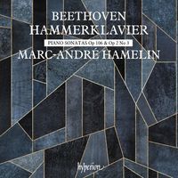 Marc-André Hamelin - Hammerklavier: Piano Sonatas Op. 106 & Op. 2 No. 3