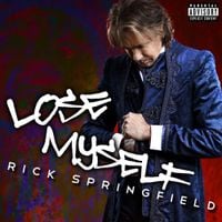 Rick Springfield - Lose Myself