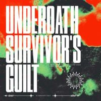 Underoath - Survivor's Guilt