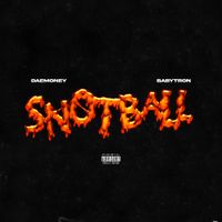 DaeMoney - SNOTBALL