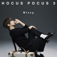 Nissy - HOCUS POCUS 3
