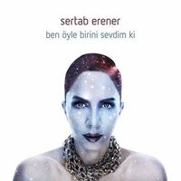 Sertab Erener - Ben &Ouml;yle Birini Sevdim Ki
