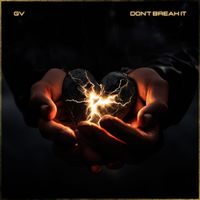 GV - Don't Break It