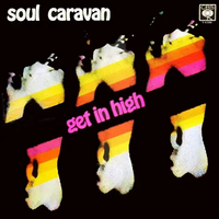 Soul Caravan - Get in High