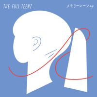 THE FULL TEENZ - メモリーレーン