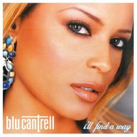 Blu Cantrell - I'll Find a Way
