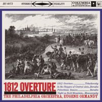 Eugene Ormandy - Tchaikovsky: 1812 Overture, Op, 49 - Borodin: Polovtsian Dances - Mussorgsky: Night on Bald Mountain