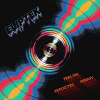 Eliptek - Feeling Reflected Energy