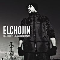 El Chojin - El Ataque De Los Que Observaban