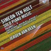 Jeroen Van Veen - Simeon Ten Holt: Solo Piano Music Volumes I-V