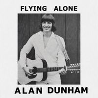 Alan Dunham - Flying Alone