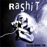 Rashit - Telaşa Mahal Yok