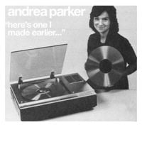 Andrea Parker - Here's One I Made Earlier​.​.​.